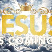 Jesus Is Coming
