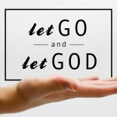Let Go and Let God